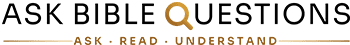 Ask Bible Questions